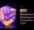 Top 10 Blockchain Development Companies of 2024